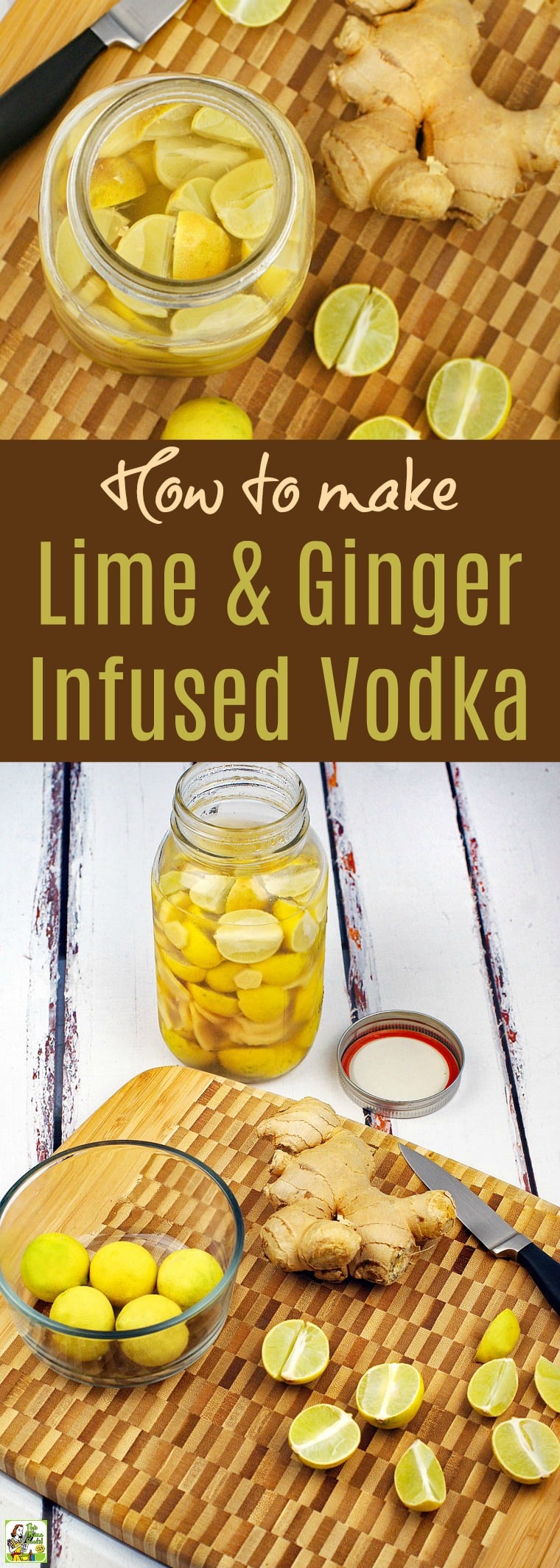 How To Make Ginger And Lime Infused Vodka